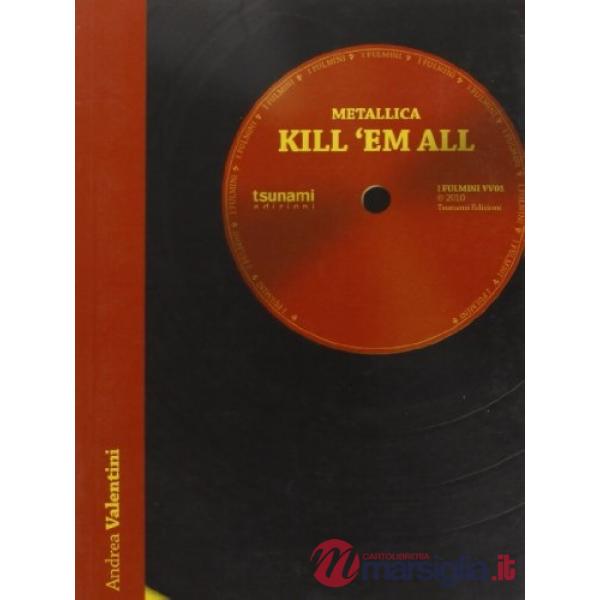 Kill 'em all. Ediz. italiana