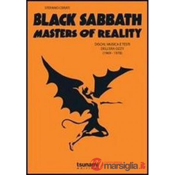 Black Sabbath. Masters of reality. Dischi, musica e testi dell'era Ozzy (1969-1978)