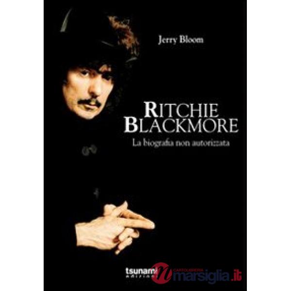 Ritchie Blackmore. La biografia non autorizzata