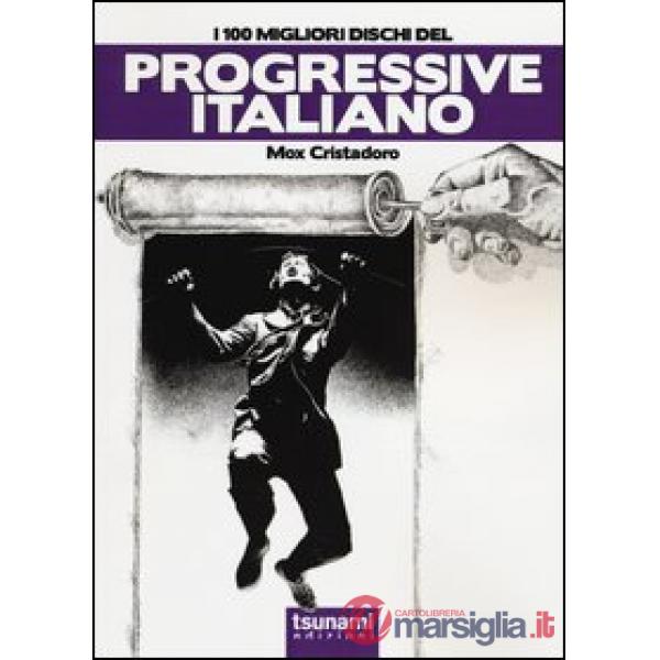 100 migliori dischi del progressive italiano (I)