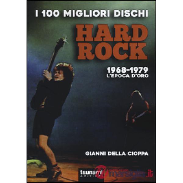 100 migliori dischi hard rock. 1968-1979, l'epoca d'oro (I)