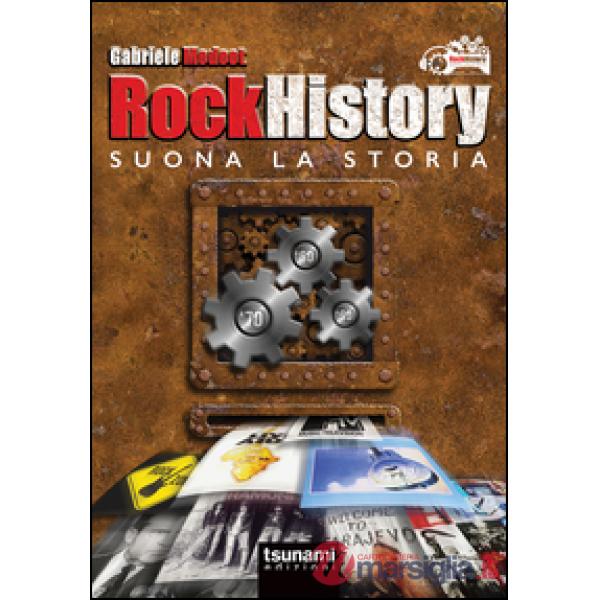 Rock history. Suona la storia. Con aggiornamento online