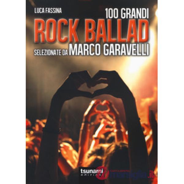 Rock ballads selezionate da Marco Garavelli