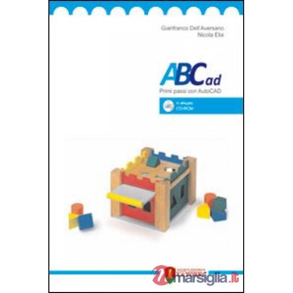 ABCad. Primi passi con autocad. Con CD-ROM