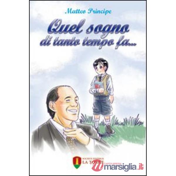 Quel sogno di tanto tempo fa...