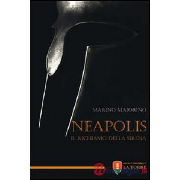 Neapolis. Il richiamo della sirena