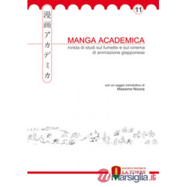 Manga academica. Rivista di studi sul fumetto e sul cinema di animazione giapponese (2018). Vol. 11