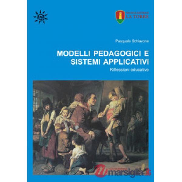 Modelli pedagogici e sistemi applicativi. Riflessioni educative