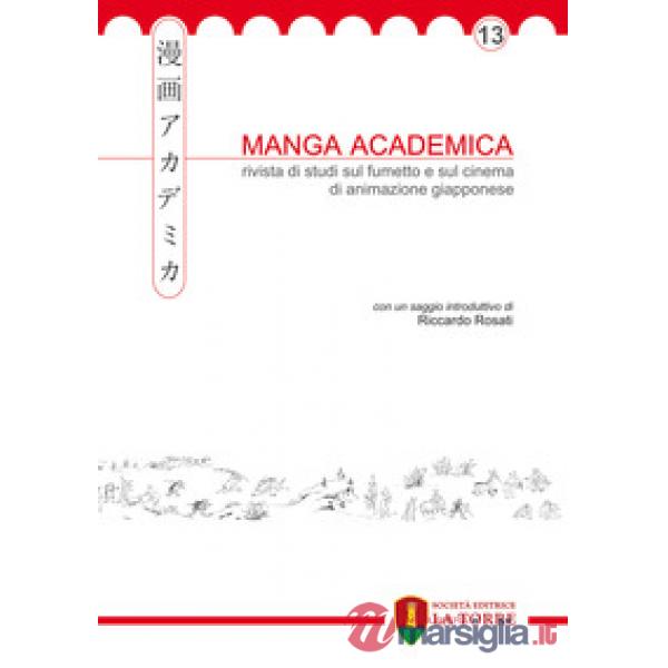 Manga Academica. Rivista di studi sul fumetto e sul cinema di animazione giapponese (2020). Vol. 13