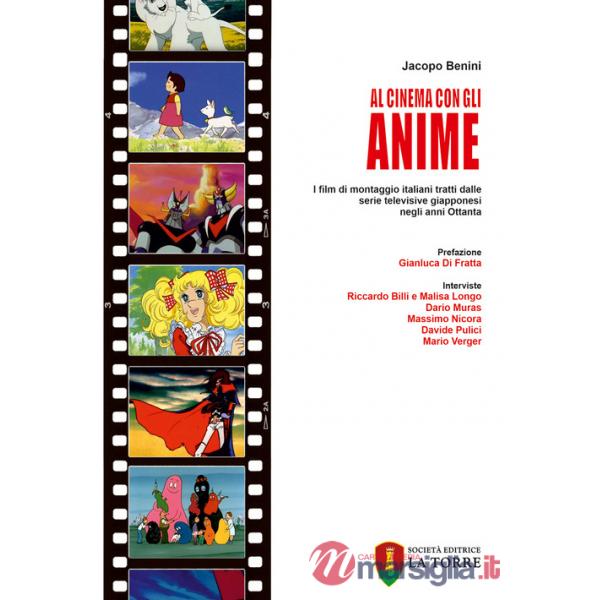 Al cinema con gli anime. I film di montaggio italiani tratti dalle serie televisive giapponesi negli anni Ottanta