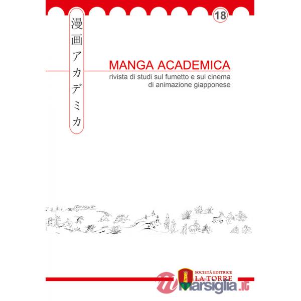 Manga Academica. Rivista di studi sul fumetto e sul cinema di animazione giapponese (2025). Vol. 18