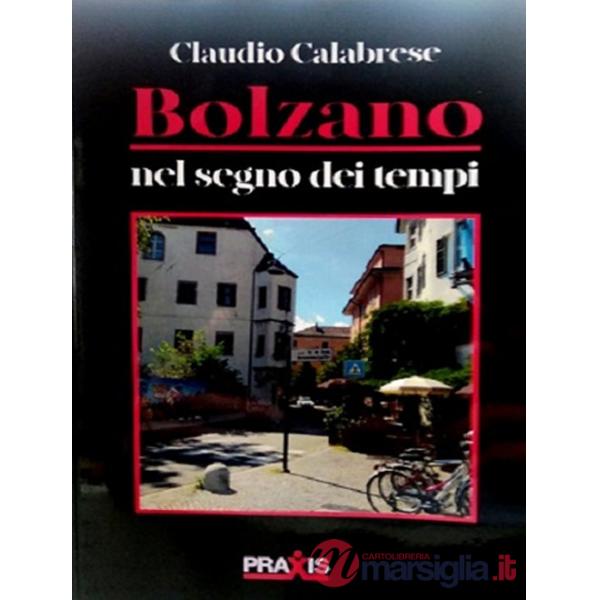 Bolzano nel segno dei tempi