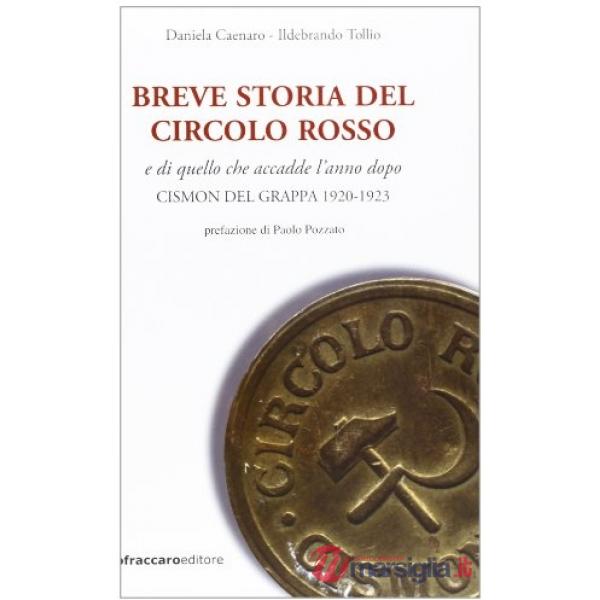Breve storia del Circolo Rosso e di quello che accadde l'anno dopo (Cismon del Grappa, 1920-1923)