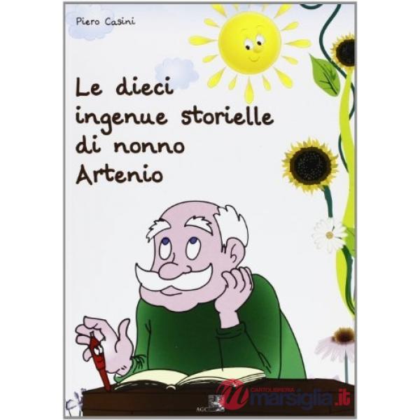 Dieci ingenue storielle di nonno Artemio (Le)