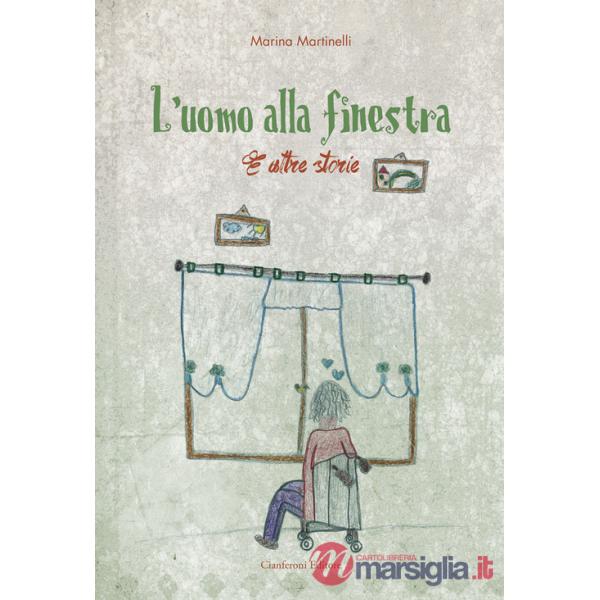 Uomo alla finestra e altre storie (L')
