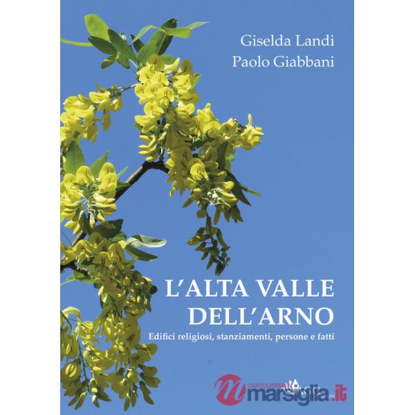 L'alta valle dell'Arno. Edifici religiosi, stanziamenti, persone e fatti