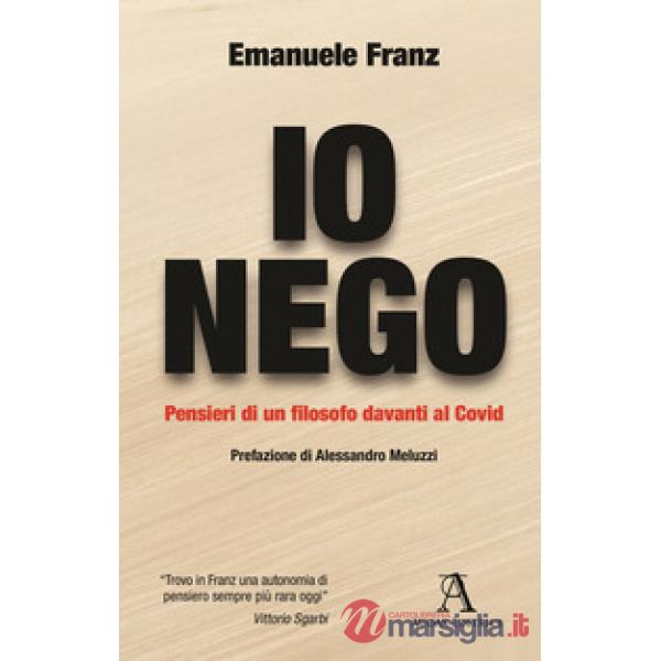 Io nego. Pensieri di un filosofo davanti al Covid