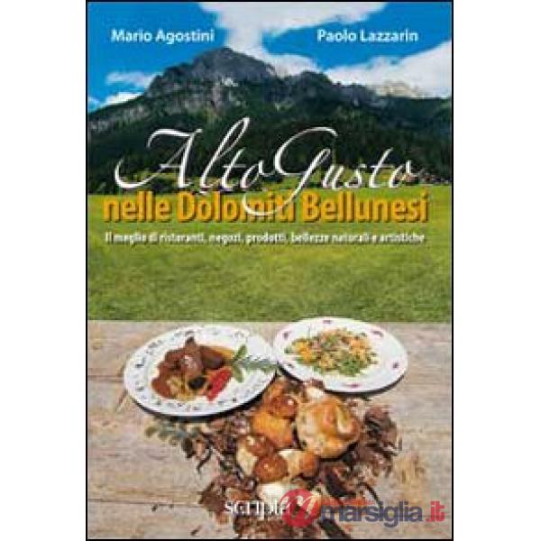 Alto gusto nelle Dolomiti bellunesi