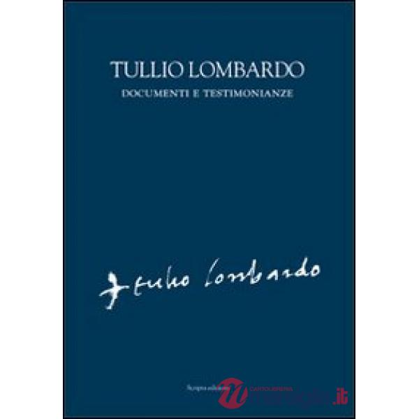 Tullio Lombardo. Documenti e testimonianze