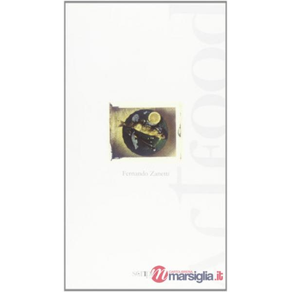 Artfood. Immagini e pensieri della cucina tradizionale veneta
