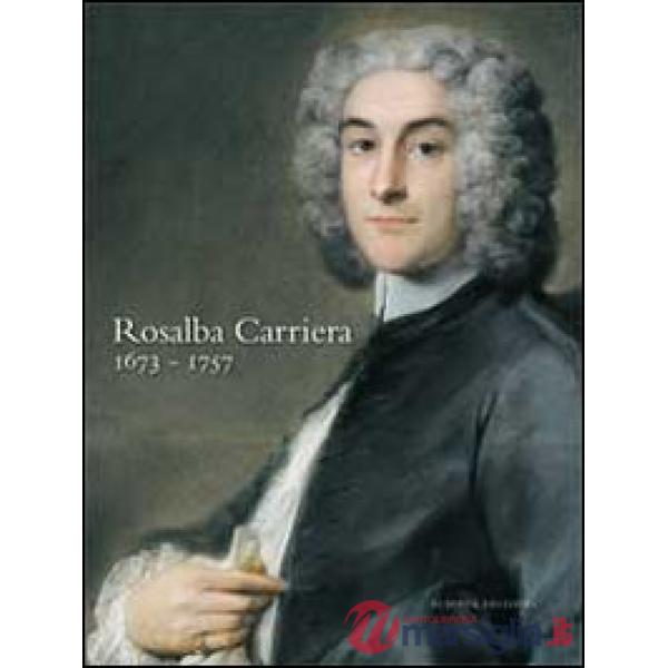 Rosalba Carriera (1673-1757). Atti del convegno internazionale di studi (26-28 aprile 2007)