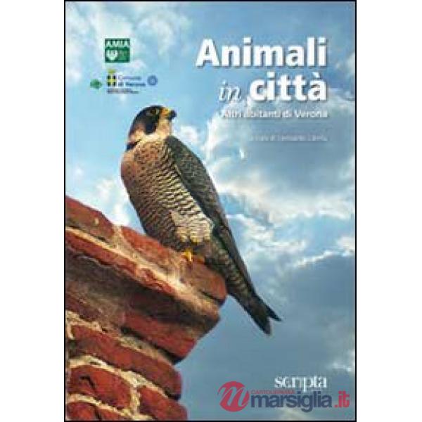 Animali in città. Altri abitanti di Verona