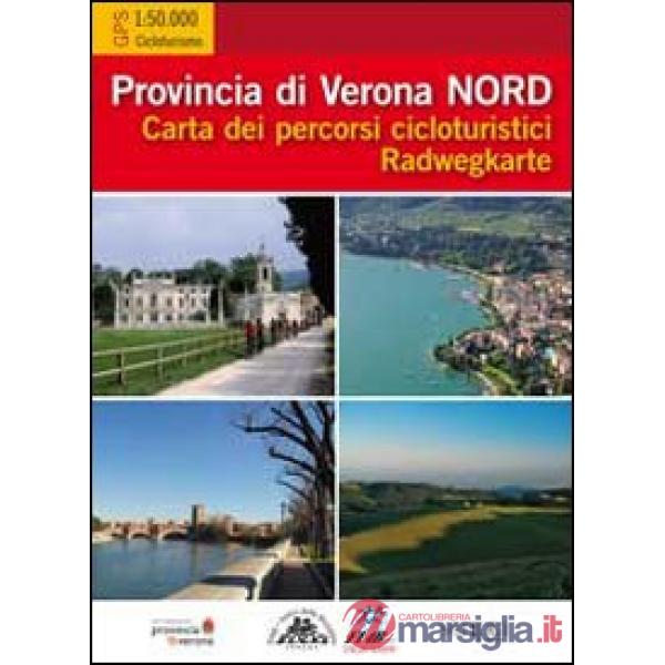 Provincia di Verona Nord. Provincia di Verona Sud. Carta dei percorsi cicloturis