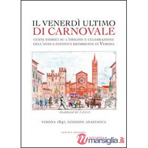 Venerdì ultimo di carnevale. Cenni storici su l'origine e celebrazione dell'annu