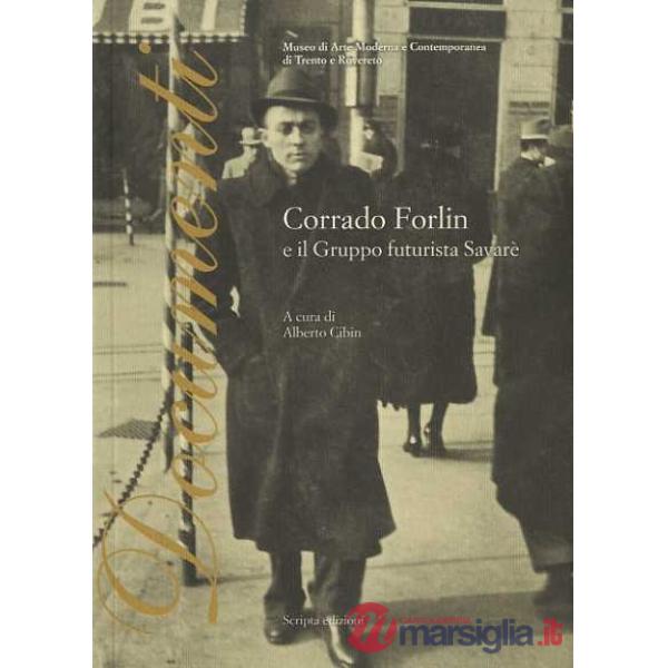 Corrado Forlin e il gruppo futurista Savarè