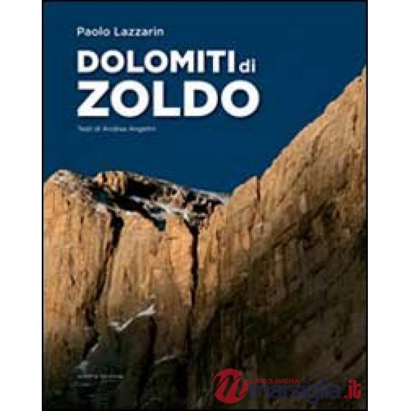 Dolomiti di Zoldo. Ediz. illustrata