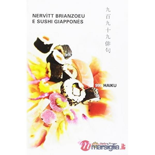 Nervitt brianzoeu e sushi giappones. 999 haiku