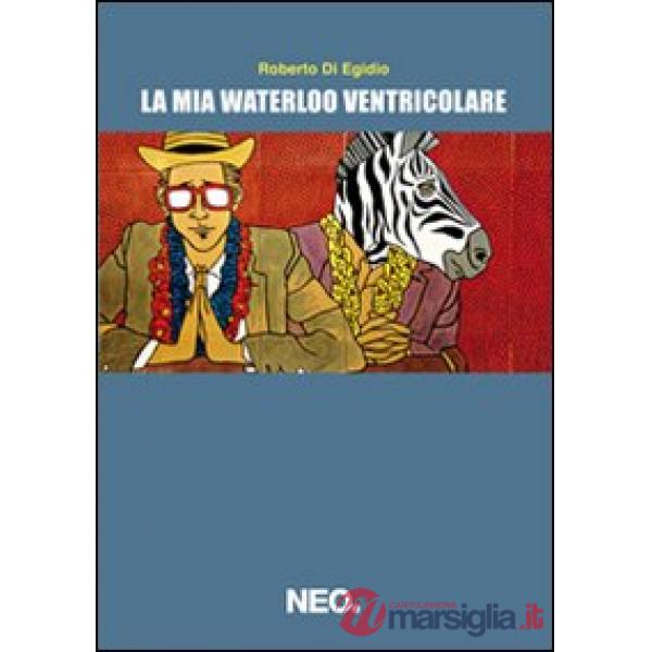 Mia Waterloo ventricolare (La)