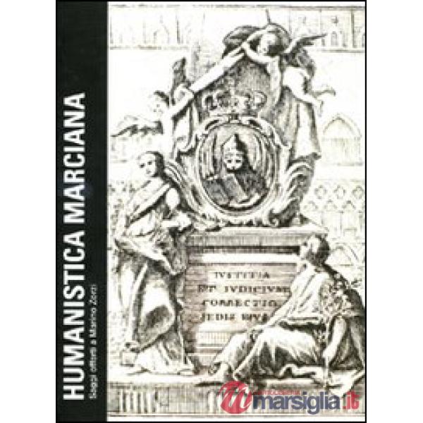 Humanistica marciana. Saggi offerti a Marino Zorzi
