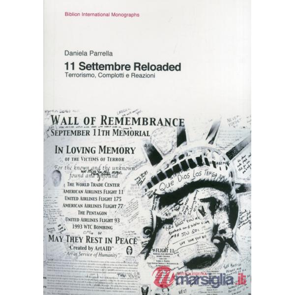 11 settembre reloaded. Terrorismo, complotti e reazioni
