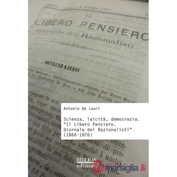 Scienza, laicità, democrazia. «Il libero pensiero. Giornale dei razionalisti» (1866-1876)