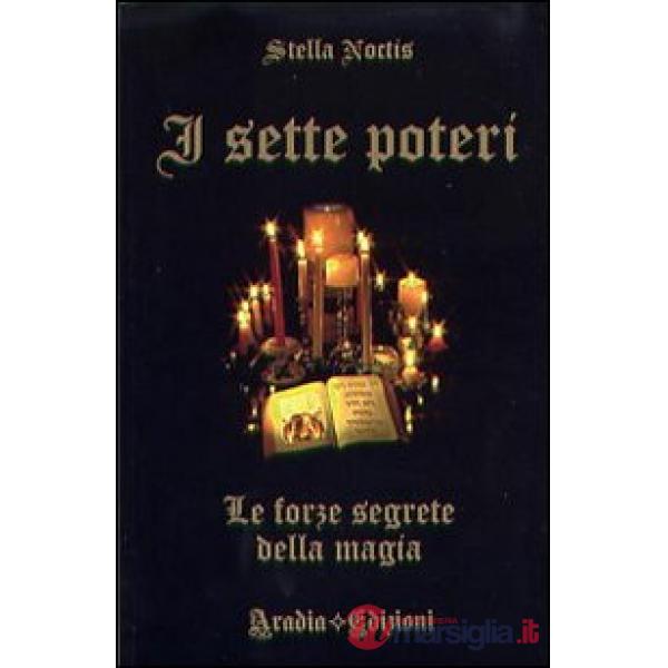 I sette poteri. Le forze segrete della magia