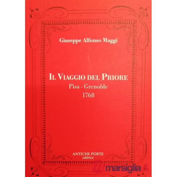 Viaggio del Priore. Pisa-Grenoble 1768 (Il)