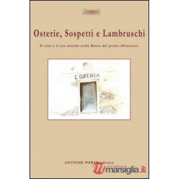 Osterie, sospetti e lambruschi. Il vino e il suo mondo nella Bassa del primo Ottocento