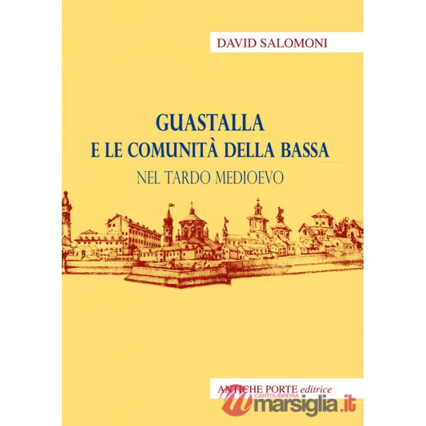 Guastalla e le comunità della Bassa nel tardo Medioevo