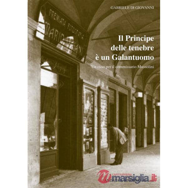Principe delle tenebre è un galantuomo. Un caso per il commissario Mussolini (Il)