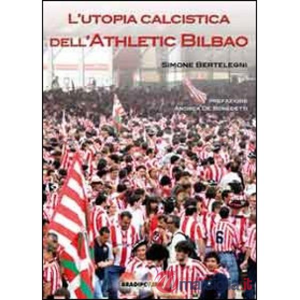 Utopia calcistica dell'Athletic Bilbao (L')