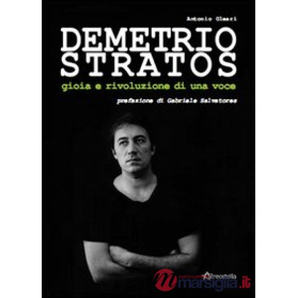 Demetrio Stratos. Gioia e rivoluzione di una voce