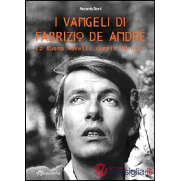 Vangeli di Fabrizio De André. La buona novella compie 40 anni (I)