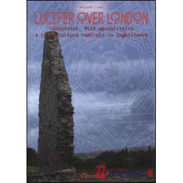 Lucifer over London. Industrial, folk apolittico e controculture radicali in Ing