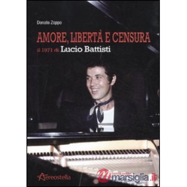 Amore, libertà e censura. Il 1971 di Lucio Battisti