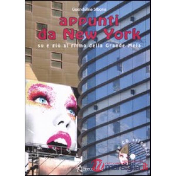 Appunti da New York. Su e giù al ritmo della Grande Mela. Con CD Audio