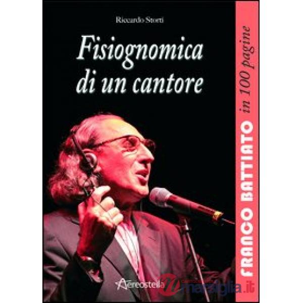 Fisiognomica di un cantore. Franco Battiato in 100 pagine