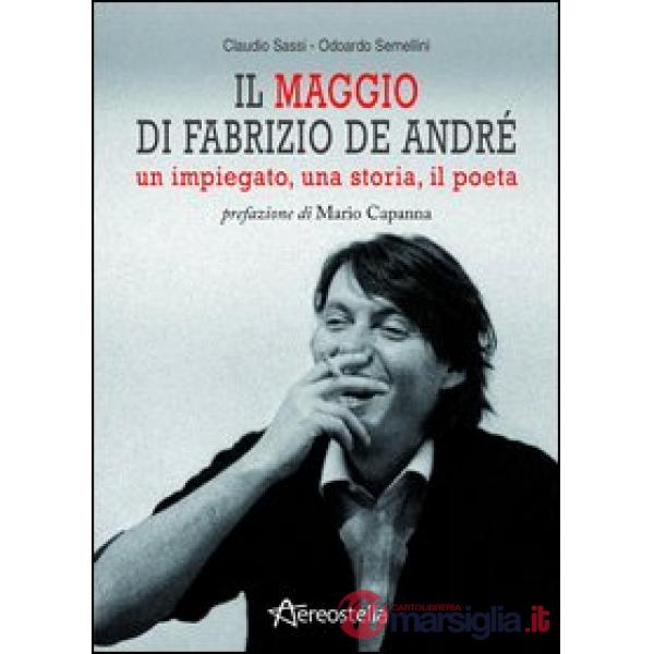 Maggio di Fabrizio De André. Un impiegato, una storia, il poeta (Il)