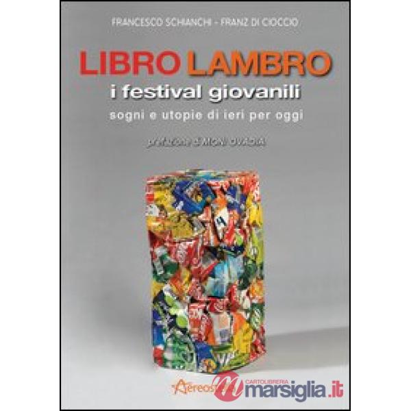 Libro Lambro. I festival giovanili, sogni e utopie di ieri per oggi