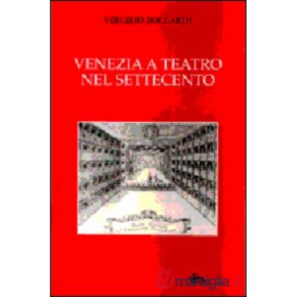 Venezia a teatro nel Settecento
